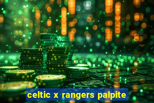 celtic x rangers palpite